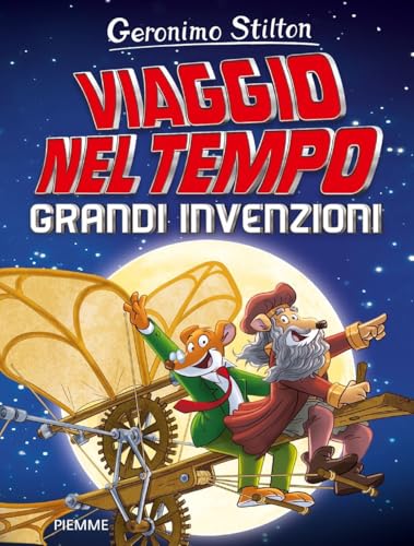 Grandi invenzioni. Viaggio nel tempo (Grandi libri) von Piemme