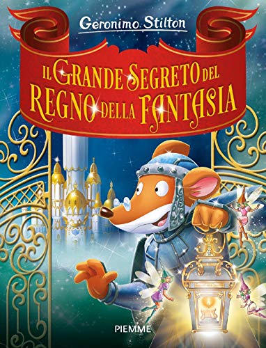 Il grande segreto del Regno della Fantasia. Ediz. a colori (Grandi Libri paperback)