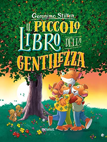 Il piccolo libro della gentilezza. Con Poster (Libri speciali) von Piemme