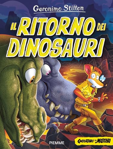 Il ritorno dei dinosauri. Cacciatori di misteri (Grandi libri) von Piemme