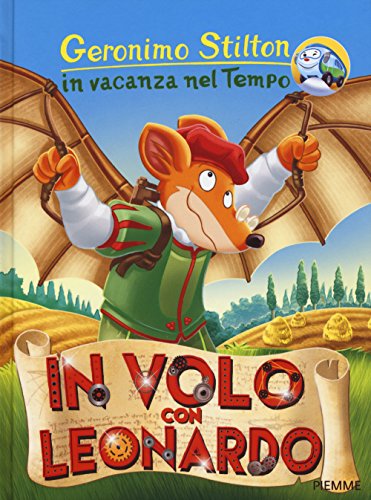 In volo con Leonardo (Geronimo Stilton in vacanza nel tempo)