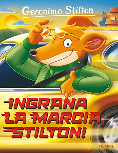 Ingrana la marcia, Stilton! (Storie da ridere) Ingrana la marcia, Stilton! (Storie da ridere)