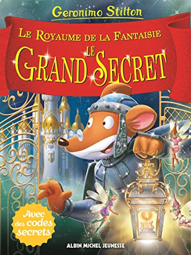 Le Grand Secret: Le Royaume de la Fantaisie - tome 11