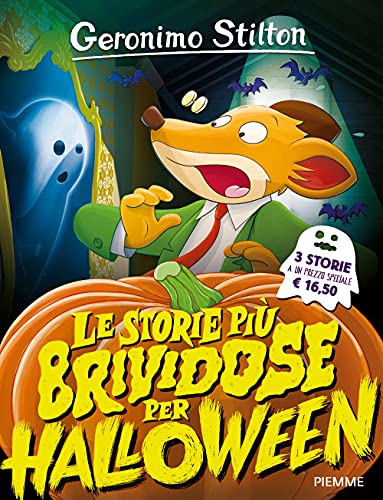 Le storie più brividose per Halloween: La notte delle zucche mannare-Cena con mistero-Mezzanotte da brivido a Castelteschio (One shot) von Piemme