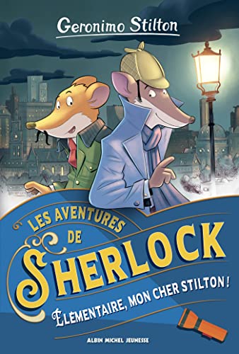 Les Aventures de Sherlock - tome 1 - Élémentaire, mon cher Stilton ! von ALBIN MICHEL