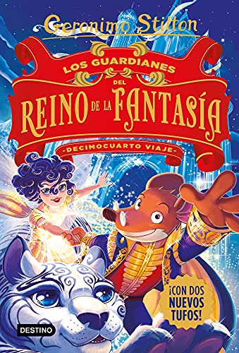 Los guardianes del Reino de la Fantasía. Decimocuarto viaje (Geronimo Stilton) von Destino Infantil & Juvenil