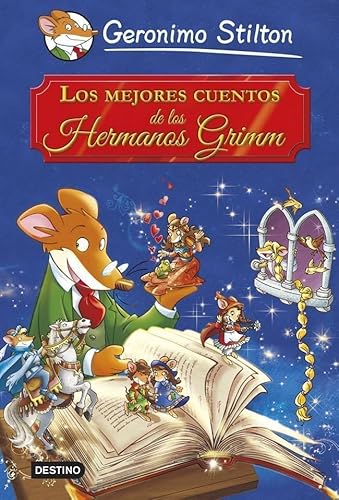 Los mejores cuentos de los Hermanos Grimm: Grandes Historias (Grandes historias Stilton)