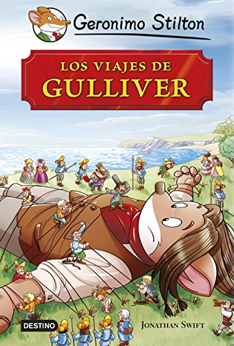 Los viajes de Gulliver: Grandes Historias (Grandes historias Stilton) von Destino Infantil & Juvenil