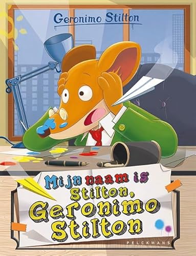 Mijn naam is Stilton, Geronimo Stilton (Geronimo Stilton-reeks, 1) von Pelckmans