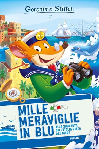 Mille meraviglie in blu. Alla scoperta dell'Italia vista dal mare (One shot) von Piemme