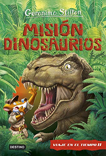Misión Dinosaurios: Viaje en el tiempo 11 (Geronimo Stilton, Band 11) von Planeta