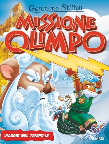 Missione Olimpo. Viaggio nel tempo 13 (Grandi Libri paperback) von Piemme