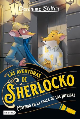 Misterio en la calle de las Intrigas: Las aventuras de Sherlocko 6 (Geronimo Stilton, Band 6) von Destino Infantil & Juvenil