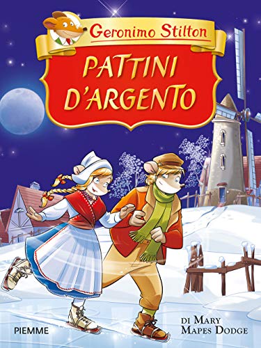 Pattini d'argento di Mary Mapes Dodge (Grandi classici) Pattini d'argento di Mary Mapes Dodge (Grandi classici)