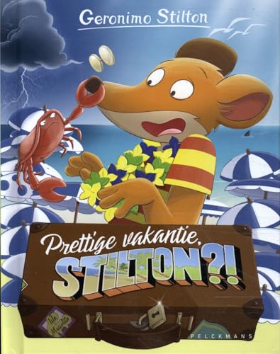 Prettige vakantie, Stilton?!: Geronimo Stilton (Geronimo Stilton-reeks, 20) von Pelckmans