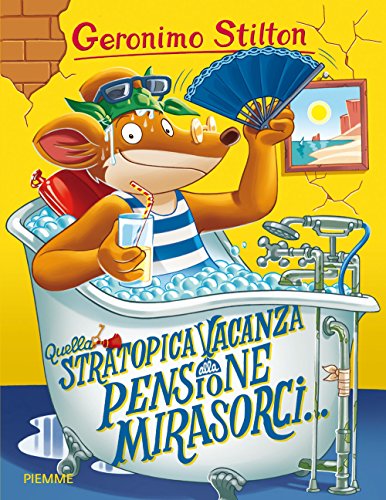 Quella stratopica vacanza alla pensione Mirasorci... (Storie da ridere) Quella stratopica vacanza alla pensione Mirasorci... (Storie da ridere)