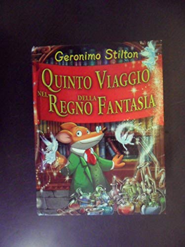 Quinto viaggio del Regno della Fantasia (Grandi libri)