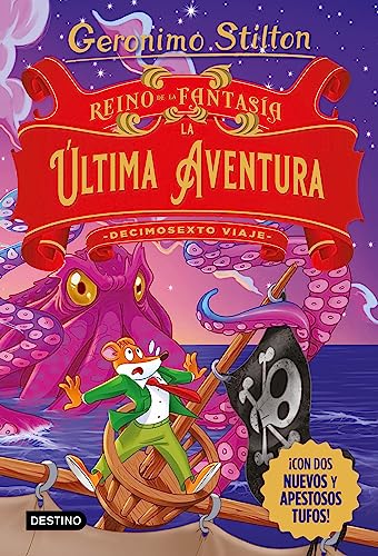Reino de la Fantasía. La última aventura. Decimosexto viaje (Geronimo Stilton, Band 16) von Destino Infantil & Juvenil