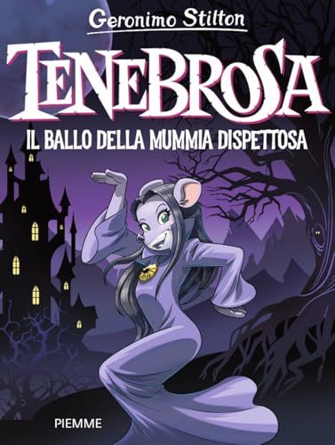 Tenebrosa. Il ballo della mummia dispettosa (Tenebrosa Tenebrax) von Piemme