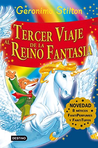 Tercer viaje al reino de la fantasía: ¡Libro con olores! (Geronimo Stilton, Band 3) von Destino Infantil & Juvenil