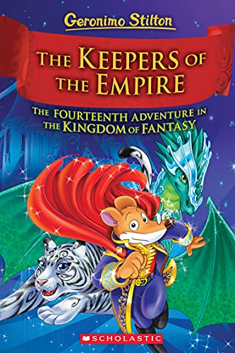 The Keepers of the Empire: Volume 14 (Geronimo Stilton and the Kingdom of Fantasy, 14)