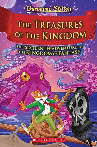 The Treasures of the Kingdom (Geronimo Stilton and the Kingdom of Fantasy, 16)