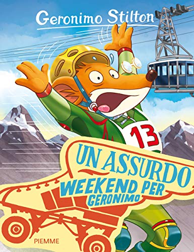 Un assurdo weekend per Geronimo (Storie da ridere) von Piemme