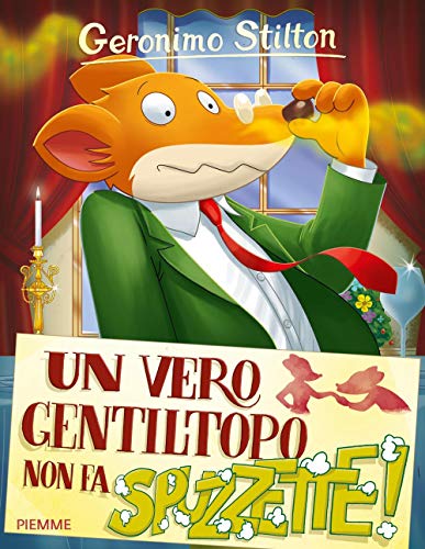 Un vero gentiltopo non fa... spuzzette! (Storie da ridere) Un vero gentiltopo non fa... spuzzette! (Storie da ridere)