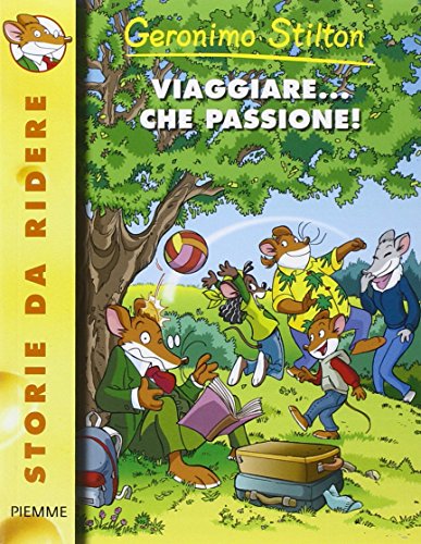 Viaggiare... che passione! (Storie da ridere) von Piemme