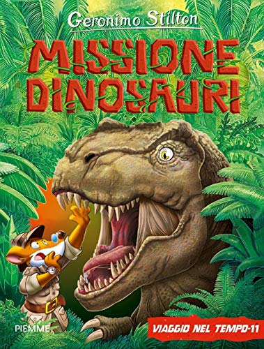 Viaggio nel tempo 11. Missione dinosauri (Grandi libri)
