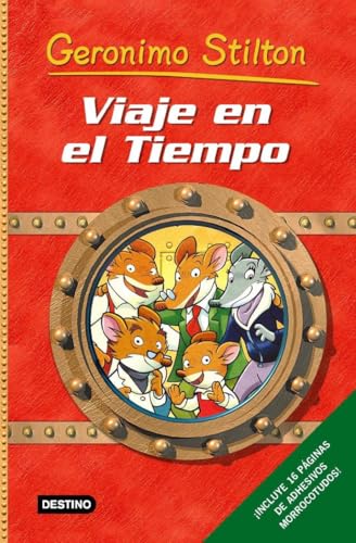 Viaje en el tiempo: ¡Incluye adhesivos morrocotudos! (Geronimo Stilton)