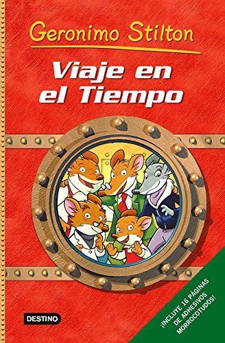 Viaje en el tiempo: ¡Incluye adhesivos morrocotudos! (Geronimo Stilton)