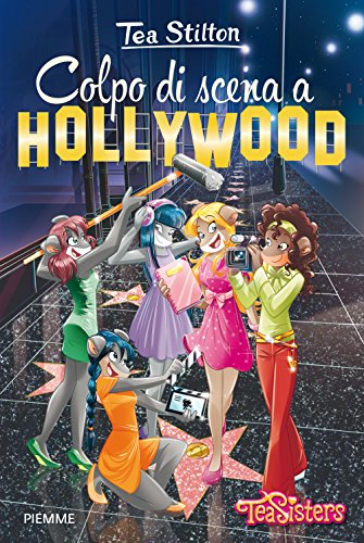 Colpo di scena a Hollywood (Tea Sisters) von Piemme