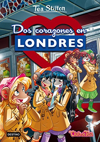 Dos corazones en Londres: Tea Stilton 28 von Destino Infantil & Juvenil