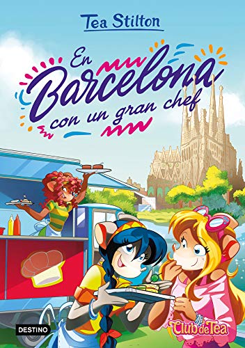 En Barcelona con un gran chef (Tea Stilton, Band 40) von Destino Infantil & Juvenil