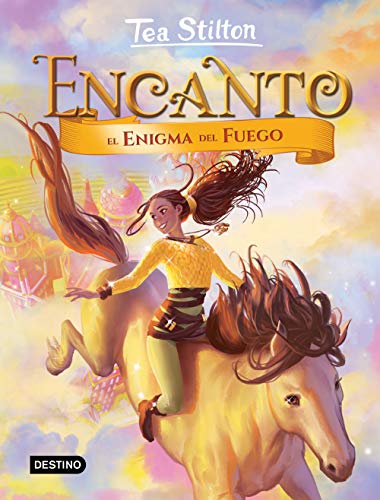 Encanto. El enigma del fuego (Tea Stilton. Encanto, Band 4)