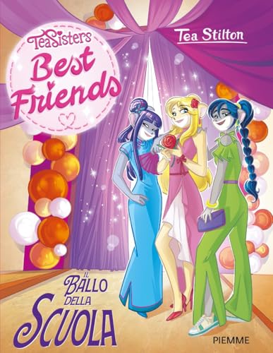 Il ballo della scuola. Best friends von Piemme