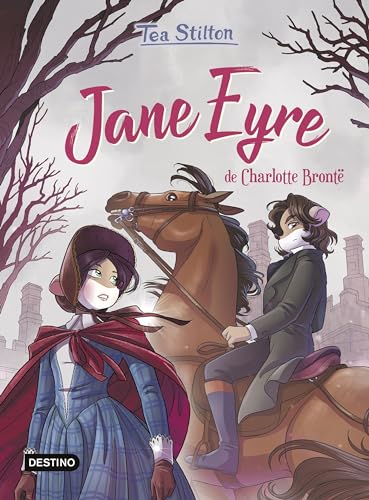 Jane Eyre (Tea Stilton. Los libros del corazón)