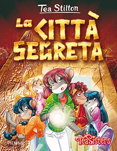La città segreta (Tea Sisters. Vita al college)