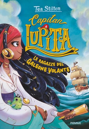 Le ragazze del Galeone Volante. Capitan Lupita (One shot) von Piemme