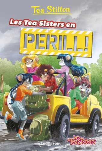 Les Tea Sisters en perill (TEA STILTON. AVENTURES A RATFORD, Band 3) von Estrella Polar