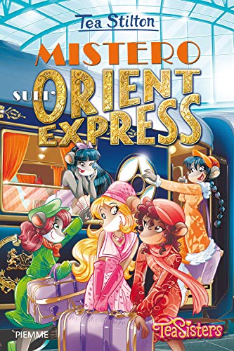 Mistero sull'Orient Express (Tea Sisters)
