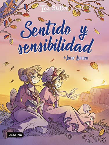 Sentido y sensibilidad (Tea Stilton) von DESTINO INFANTIL Y JUVENIL