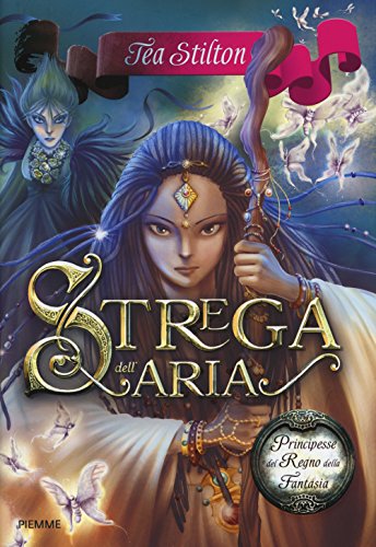 Strega dell'aria. Principesse del regno della fantasia von Piemme