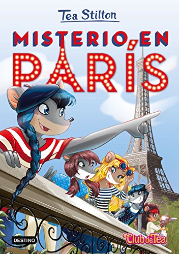 Tea Stilton 4. Misterio en París von Destino Infantil & Juvenil