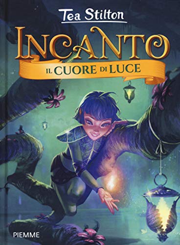 Il cuore di luce. Incanto