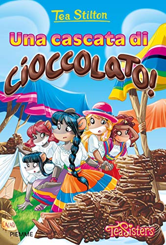 Una cascata di cioccolato! (Tea Sisters)