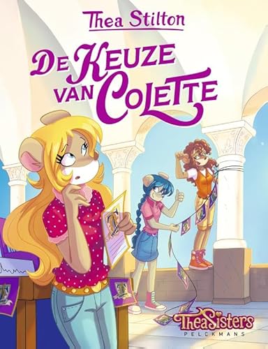 Thea Stilton - De keuze van Colette: Het leven op Topford von Pelckmans Uitgevers