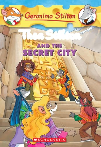 Thea Stilton and the Secret City (Thea Stilton #4): A Geronimo Stilton Adventure