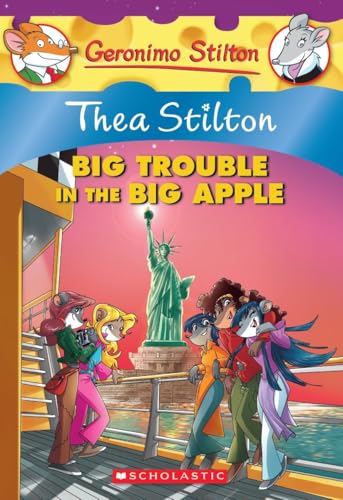Thea Stilton: Big Trouble in the Big Apple: A Geronimo Stilton Adventure (Thea Stilton, 8, Band 8)